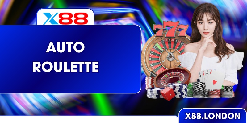 Auto Roulette Tối Ưu Chiến Lược Quay Tự Động Ở X88 Auto Roulette Tối Ưu Chiến Lược Quay Tự Động Ở X88