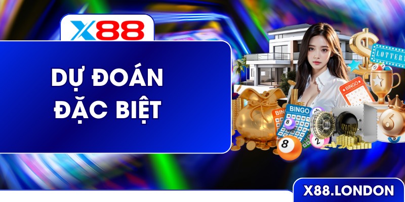 Dự Đoán Đặc Biệt Chuẩn Xác Tăng Tỷ Lệ Thắng Lớn 98% Dự Đoán Đặc Biệt Chuẩn Xác Tăng Tỷ Lệ Thắng Lớn 98%