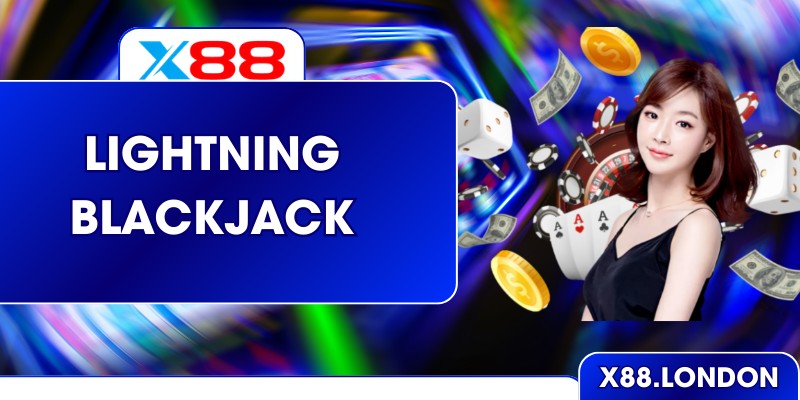 Lightning Blackjack Bùng Nổ Tốc Độ Và Hệ Số Nhân x25 Lightning Blackjack Bùng Nổ Tốc Độ Và Hệ Số Nhân x25