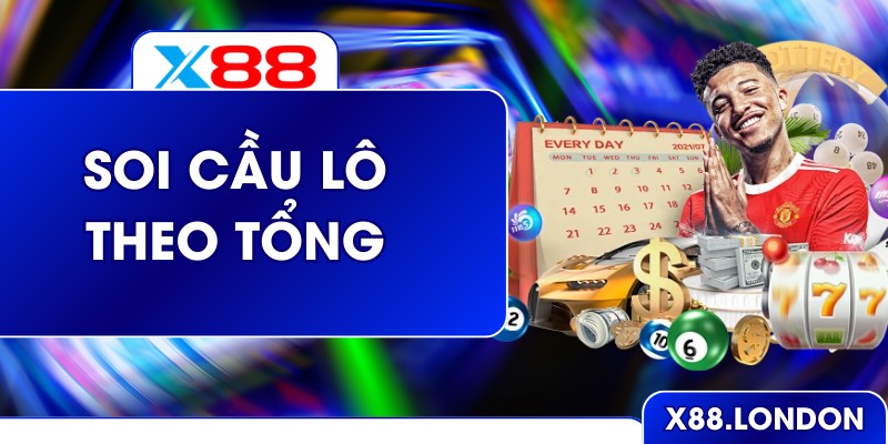 Soi Cầu Lô Theo Tổng Chuẩn Xác Và Hiệu Quả Với Cao Thủ X88 Soi Cầu Lô Theo Tổng Chuẩn Xác Và Hiệu Quả Với Cao Thủ X88