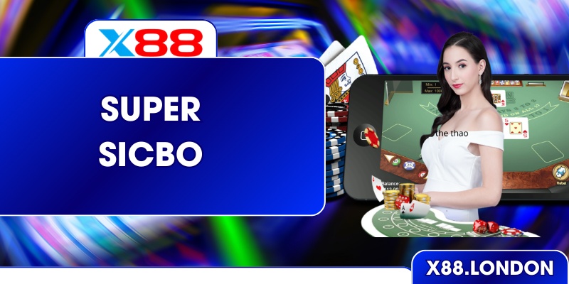 Super Sicbo Trải Nghiệm Xúc Xắc Đỉnh Cao Ngay Tại X88 Super Sicbo Trải Nghiệm Xúc Xắc Đỉnh Cao Ngay Tại X88